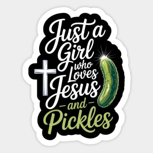 Just A Girl Who Loves Jesus And Pickles Funny Sticker